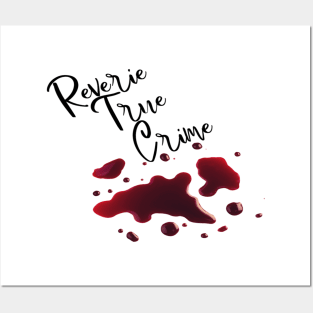 Reverie True Crime Blood Posters and Art